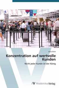 Konzentration auf wertvolle Kunden