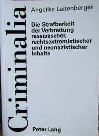 Die Strafbarkeit Der Verbreitung Rassistischer, Rechtsextremistischer Und Neonazistischer Inhalte