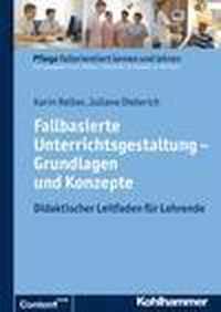 Fallbasierte Unterrichtsgestaltung Grundlagen Und Konzepte