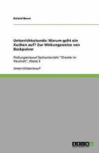 Unterrichtsstunde: Warum geht ein Kuchen auf? Zur Wirkungsweise von Backpulver