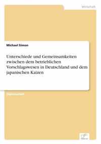 Unterschiede und Gemeinsamkeiten zwischen dem betrieblichen Vorschlagswesen in Deutschland und dem japanischen Kaizen