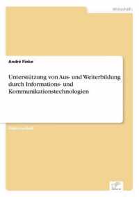 Unterstutzung von Aus- und Weiterbildung durch Informations- und Kommunikationstechnologien