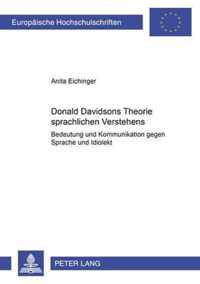 Donald Davidsons Theorie sprachlichen Verstehens; Bedeutung und Kommunikation gegen Sprache und Idiolekt