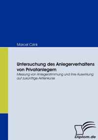 Untersuchung des Anlegerverhaltens von Privatanlegern: Messung von Anlegerstimmung und ihre Auswirkung auf zukünftige Aktienkurse