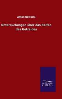 Untersuchungen uber das Reifen des Getreides