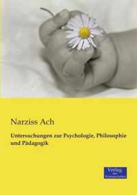 Untersuchungen zur Psychologie, Philosophie und Padagogik