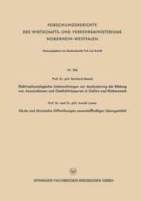 Elektrophysiologische Untersuchungen Zur Analysierung Der Bildung Von Assoziationen Und Gedachtnisspuren in Gehirn Und Ruckenmark. Akute Und Chronische Giftwirkungen Sauerstoffhaltiger Loesungsmittel