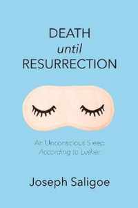 Death until Resurrection