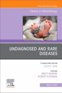 Undiagnosed and Rare Diseases,An Issue of Clinics in Perinatology