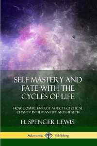 Self Mastery and Fate with the Cycles of Life