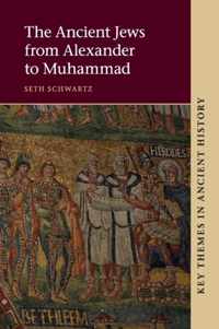 The Ancient Jews from Alexander to Muhammad