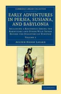 Early Adventures in Persia, Susiana, and Babylonia