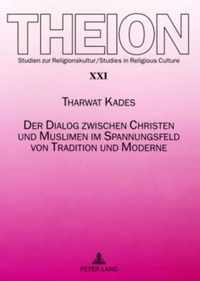 Der Dialog Zwischen Christen Und Muslimen Im Spannungsfeld Von Tradition Und Moderne