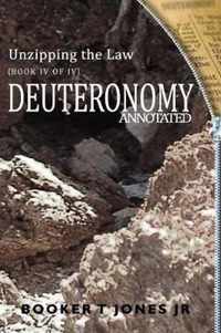 Unzipping the Law Deuteronomy Annotated