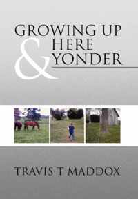 Growing Up Here & Yonder