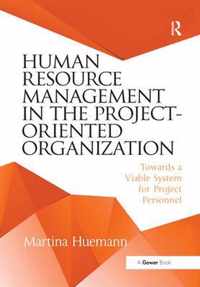 Human Resource Management in the Project-Oriented Organization