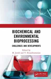 Biochemical and Environmental Bioprocessing