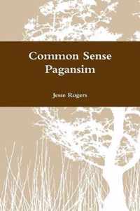 Common Sense Pagansim