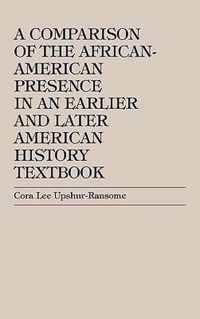 A Comparison of the African-American Presence in an Earlier and Later American History Textbooks