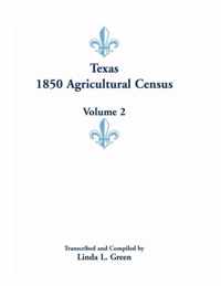 Texas 1850 Agricultural Census, Volume 2