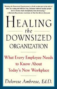 Healing the Downsized Organization