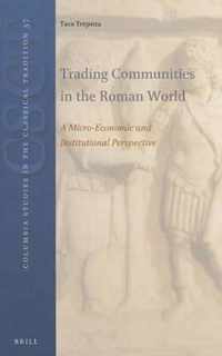 Trading Communities in the Roman World: A Micro-Economic and Institutional Perspective