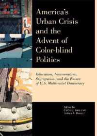 America's Urban Crisis and the Advent of Color-Blind Politics