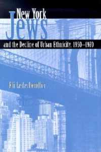 New York Jews and the Decline of Urban Ethnicity, 1950-1970