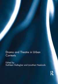 Drama and Theatre in Urban Contexts