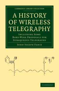 A History of Wireless Telegraphy