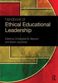 Handbook of Ethical Educational Leadership