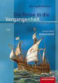 Die Reise in die Vergangenheit 7/8. Arbeitsheft. Sachsen-Anhalt