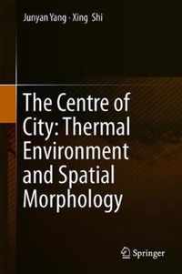 The Centre of City Thermal Environment and Spatial Morphology