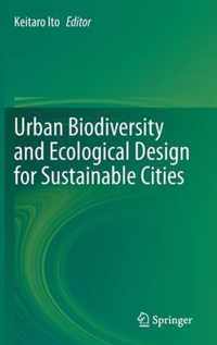 Urban Biodiversity and Ecological Design for Sustainable Cities