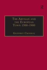 The Artisan and the European Town, 1500-1900