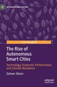 The Rise of Autonomous Smart Cities