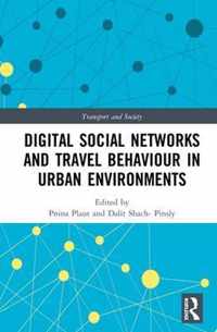 Digital Social Networks and Travel Behaviour in Urban Environments