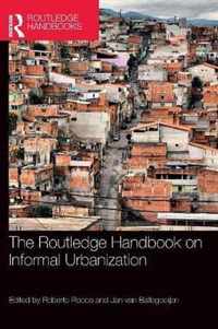 The Routledge Handbook on Informal Urbanization