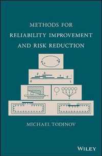 Methods for Reliability Improvement and Risk Reduction