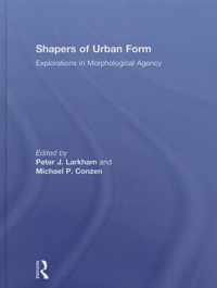 Shapers of Urban Form