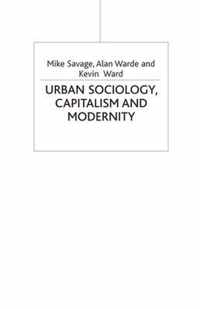 Urban Sociology, Capitalism and Modernity