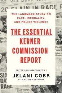 The Essential Kerner Commission Report