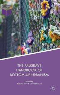 The Palgrave Handbook of Bottom-Up Urbanism