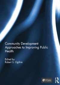 Community Development Approaches to Improving Public Health