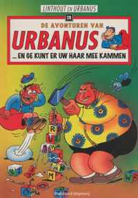 Urbanus 28 -   en ge kunt er uw haar mee kammen