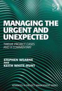 Managing the Urgent and Unexpected