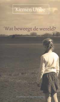 Wat beweegt de wereld?