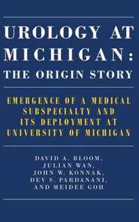 Urology at Michigan: The Origin Story