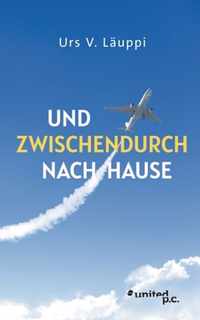 Und zwischendurch nach Hause