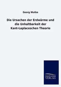 Die Ursachen der Erdwarme und die Unhaltbarkeit der Kant-Laplaceschen Theorie